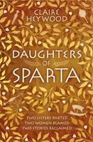 Spárta lányai - Titkok, árulás és bosszú története a mitológia legmegalázottabb asszonyairól - Daughters of Sparta - A tale of secrets, betrayal and revenge from mythology's most vilified women