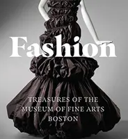 Divat: A bostoni Szépművészeti Múzeum kincsei - Fashion: Treasures of the Museum of Fine Arts, Boston