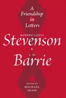 Barátság levelekben - Robert Louis Stevenson és J. M. Barrie - Friendship in Letters - Robert Louis Stevenson & J.M. Barrie