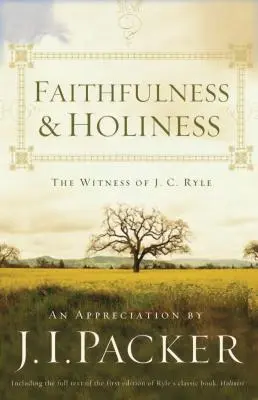 Hűség és szentség (Újratervezés): The Witness of J. C. Ryle (J. C. Ryle tanúsága) - Faithfulness and Holiness (Redesign): The Witness of J. C. Ryle