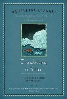 Egy csillag megzavarása: Az Austin család krónikái, 5. könyv - Troubling a Star: The Austin Family Chronicles, Book 5