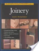 A teljes illusztrált útmutató az asztalosmesterséghez - The Complete Illustrated Guide to Joinery