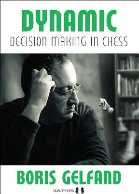 Dinamikus döntéshozatal a sakkban - Dynamic Decision Making in Chess