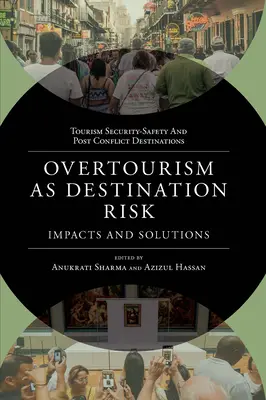 A túlturizmus mint úti cél kockázata: hatások és megoldások - Overtourism as Destination Risk: Impacts and Solutions