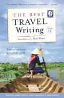 A legjobb útirajzok, 11. kötet: Igaz történetek a világ minden tájáról - The Best Travel Writing, Volume 11: True Stories from Around the World