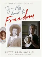 Írd alá a nevem a szabadsághoz: Egy úttörő élet emlékirata - Sign My Name to Freedom: A Memoir of a Pioneering Life