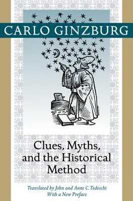 Nyomok, mítoszok és a történelmi módszer - Clues, Myths, and the Historical Method