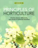 A kertészet alapelvei: Szint 2 - Principles of Horticulture: Level 2