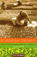 Agrár álmok: A biogazdálkodás paradoxona Kaliforniában - Agrarian Dreams: The Paradox of Organic Farming in California