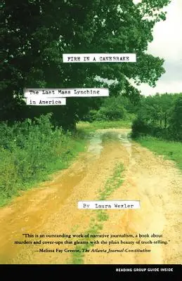 Tűz a kánikulában: Az utolsó tömeges lincselés Amerikában - Fire in a Canebrake: The Last Mass Lynching in America