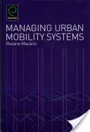 A városi mobilitási rendszerek irányítása - Managing Urban Mobility Systems