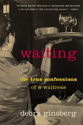 Várakozás: Egy pincérnő igaz vallomásai - Waiting: The True Confessions of a Waitress