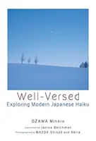 Well-Versed - A modern japán haiku felfedezése - Well-Versed - Exploring Modern Japanese Haiku