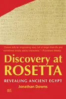 Felfedezés a Rosettában: Az ókori Egyiptom feltárása - Discovery at Rosetta: Revealing Ancient Egypt