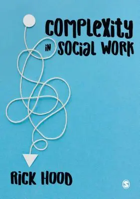 Komplexitás a szociális munkában - Complexity in Social Work