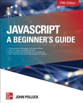 Javascript: A Beginner's Guide