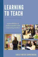 Tanulni tanítani: A tanárjelöltek és az együttműködő tanárok felelősségei - Learning to Teach: Responsibilities of Student Teachers and Cooperating Teachers