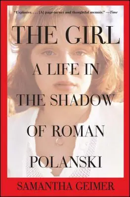 Lány: Roman Polanski árnyékában - Girl: A Life in the Shadow of Roman Polanski