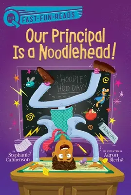 Az igazgatónk egy nudlifejű! - Our Principal Is a Noodlehead!