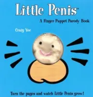 A kis pénisz: A Finger Puppet Parody Book: Nézd meg, hogyan nő a kis pénisz! (Menyasszonyi zuhany és leánybúcsú humor, vicces felnőtt ajándékok, könyvek felnőtteknek) - The Little Penis: A Finger Puppet Parody Book: Watch the Little Penis Grow! (Bridal Shower and Bachelorette Party Humor, Funny Adult Gifts, Books for