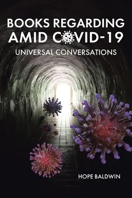 Könyvek a következő témában: Amid Covid-19: Universal Conversations - Books Regarding Amid Covid-19: Universal Conversations