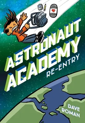 Asztronauta Akadémia: Re-Entry - Astronaut Academy: Re-Entry