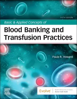 A vérbank- és transzfúziós gyakorlat alapvető és alkalmazott fogalmai - Basic & Applied Concepts of Blood Banking and Transfusion Practices