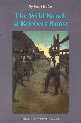 A vad banda a rablótanyán - The Wild Bunch at Robber's Roost