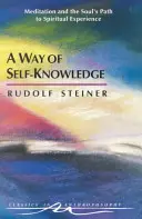 Az önismeret útja: És a szellemi világ küszöbe (Cw 16-17) - A Way of Self-Knowledge: And the Threshold of the Spiritual World (Cw 16-17)