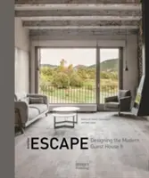 Egy másik menekülés: A modern vendégház tervezése II - Another Escape: Designing the Modern Guest House II