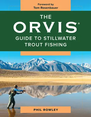 The Orvis Guide to Stillwater Trout Fishing (Az Orvis kalauz a csendesvízi pisztránghorgászathoz) - The Orvis Guide to Stillwater Trout Fishing