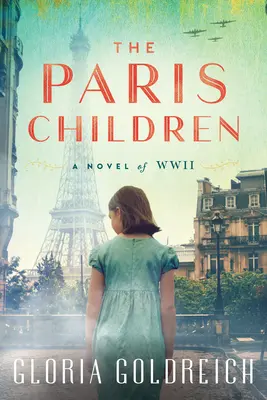 A párizsi gyerekek: A 2. világháborús regény - The Paris Children: A Novel of World War 2