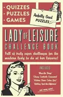 A szabadidő hölgye: Awfully Good rejtvények, kvízek és játékok - Lady of Leisure: Awfully Good Puzzles, Quizzes and Games