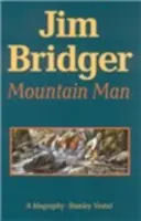 Jim Bridger, a hegyi ember: Egy életrajz - Jim Bridger, Mountain Man: A Biography