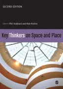 A tér és a hely legfontosabb gondolkodói - Key Thinkers on Space and Place