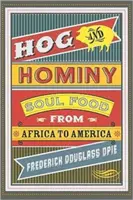 Hog and Hominy: Soul Food Afrikától Amerikáig - Hog and Hominy: Soul Food from Africa to America