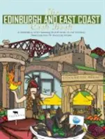 Edinburgh és a keleti part szakácskönyve - A csodálatos ételek és italok ünnepe a küszöbünkön - Edinburgh and East Coast Cook Book - A celebration of the amazing food and drink on our doorstep