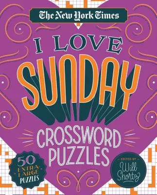 The New York Times I Love Sunday Crossword Puzzles: 50 extra nagyméretű rejtvény - The New York Times I Love Sunday Crossword Puzzles: 50 Extra-Large Puzzles