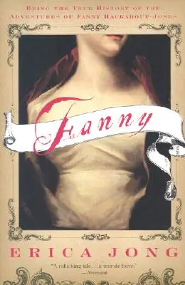 Fanny: Fanny Hackabout-Jones kalandjainak igaz története - Fanny: Being the True History of the Adventures of Fanny Hackabout-Jones