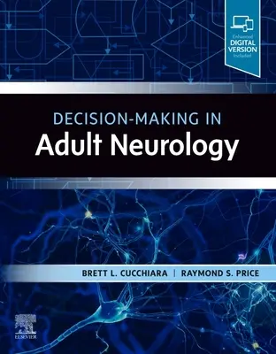 Döntéshozatal a felnőttkori neurológiában - Decision-Making in Adult Neurology