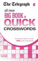 Telegraph: Gyors keresztrejtvények nagy könyve 6 - Telegraph: All New Big Book of Quick Crosswords 6