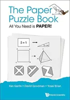 Paper Puzzle Book, The: All You Need Is Paper Is! - Paper Puzzle Book, The: All You Need Is Paper!