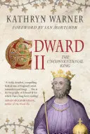 II. Edward: A nem hagyományos király - Edward II: The Unconventional King