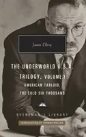 Amerikai bulvár és A hideg hatezer - Underworld U.S.A. Trilógia Vol.1 - American Tabloid and The Cold Six Thousand - Underworld U.S.A. Trilogy Vol.1