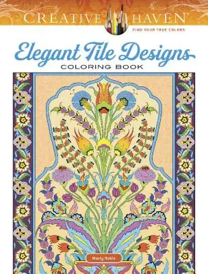 Creative Haven Elegáns csempe minták színezőkönyv - Creative Haven Elegant Tile Designs Coloring Book