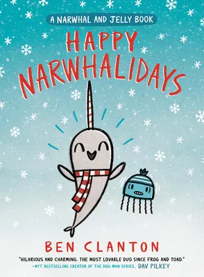 Boldog Narválnapokat (a Narvál és a Zselé könyve #5) - Happy Narwhalidays (a Narwhal and Jelly Book #5)