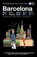 The Monocle Travel Guide to Barcelona: A Monokli útikalauz sorozat - The Monocle Travel Guide to Barcelona: The Monocle Travel Guide Series