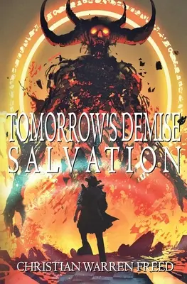 Tomorrow's Demise: Salvation (A holnap pusztulása: Megváltás) - Tomorrow's Demise: Salvation