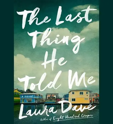 Az utolsó dolog, amit mondott nekem - The Last Thing He Told Me