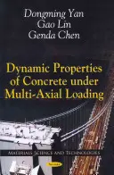 A beton dinamikus tulajdonságai többtengelyű terhelés alatt - Dynamic Properties of Concrete Under Multi-Axial Loading